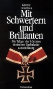Buch - Mit Schwertern und Brillanten - Die Träger der höchsten deutschen Tapferkeitsauszeichnung +++EINZELSTÜCK+++ Buch - Mit Schwertern und Brillanten - Die Träger der höchsten deutschen Tapferkeitsauszeichnung +++EINZELSTÜCK+++