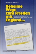Buch - Geheime Wege zum Frieden mit England … Ausgewählte Initiativen zur Beendigung des Krieges 1940/42 +++EINZELSTÜCK+++ Buch - Geheime Wege zum Frieden mit England … Ausgewählte Initiativen zur Beendigung des Krieges 1940/42 +++EINZELSTÜCK+++