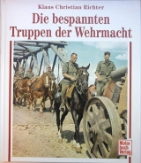 Buch - Die bespannten Truppen der Wehrmacht +++EINZELSTÜCK+++ Buch - Die bespannten Truppen der Wehrmacht +++EINZELSTÜCK+++
