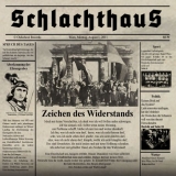 Schlachthaus -Zeichen des Widerstands- Schlachthaus -Zeichen des Widerstands-