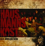 Hausmannskost -Wir wollen Sein- Hausmannskost -Wir wollen Sein-