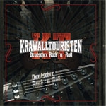 Krawalltouristen -Deutscher Rock´n´Roll- Krawalltouristen -Deutscher Rock´n´Roll-