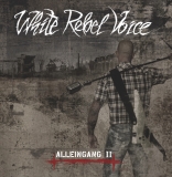 White Rebel Voice -Alleingang II- White Rebel Voice -Alleingang II-