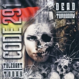 Code 291 -Tolerant Today - Dead Tomorrow- Code 291 -Tolerant Today - Dead Tomorrow-