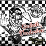 Gedeih und Verderben -Unbequem und laut- Gedeih und Verderben -Unbequem und laut-