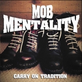 Mob Mentality – Carry on Tradition CD Mob Mentality – Carry on Tradition CD