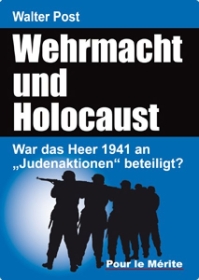 Buch - Walter Post - Wehrmacht und Holocaust - War das Heer 1941 an „Judenaktionen“ beteiligt? Buch - Walter Post - Wehrmacht und Holocaust - War das Heer 1941 an „Judenaktionen“ beteiligt?