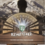 Renitenz -Wohin der Weg auch führt- Renitenz -Wohin der Weg auch führt-