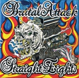Brutal Attack - Straight Eights, 30 Years of Rock'n'Roll- Brutal Attack - Straight Eights, 30 Years of Rock'n'Roll-